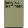 Fertig los grammatik door Steverink