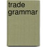Trade grammar