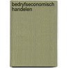 Bedryfseconomisch handelen door Bliekendaal