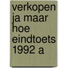 Verkopen ja maar hoe eindtoets 1992 a door Haar