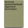 Techniek opdrachtenboek algemene technieken door C.J. den Dopper