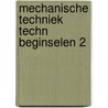 Mechanische techniek techn beginselen 2 door C.J. den Dopper