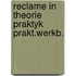 Reclame in theorie praktyk prakt.werkb.