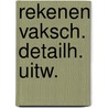 Rekenen vaksch. detailh. uitw. door Stoelhorst