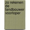 Zo rekenen de landbouwer voorloper door Stoelhorst