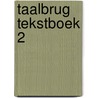 Taalbrug tekstboek 2 by Hermsen