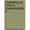 Marketing op nima-a niveaumodule 2 by Dekker