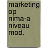 Marketing op nima-a niveau mod. by Rudolf Dekker