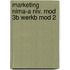 Marketing nima-a niv. mod 3b werkb mod 2