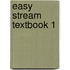 Easy stream textbook 1