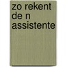 Zo rekent de n assistente by Stoelhorst