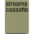 Streams cassette