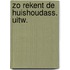 Zo rekent de huishoudass. uitw.