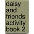 Daisy and friends activity book 2