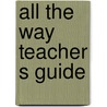 All the way teacher s guide door Onbekend