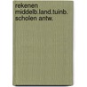 Rekenen middelb.land.tuinb. scholen antw. door Jan J. Boer