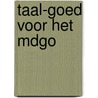 Taal-goed voor het mdgo door B. Jager
