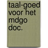 Taal-goed voor het mdgo doc. by de G. Jager