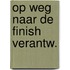 Op weg naar de finish verantw.
