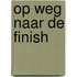 Op weg naar de finish