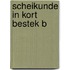 Scheikunde in kort bestek b