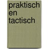 Praktisch en tactisch by Jan J. Boer