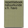 Repetitieboek natuurkunde v.h. havo by Langras