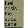 Fuel crisis the suez canal door Mellgrenn