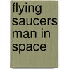 Flying saucers man in space door Mellgrenn
