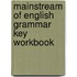 Mainstream of english grammar key workbook