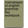 Mainstream of english grammar key workbook door Baan