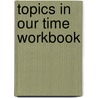 Topics in our time workbook door Dahlman