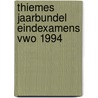 Thiemes jaarbundel eindexamens vwo 1994 by Unknown