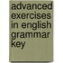 Advanced exercises in english grammar key