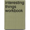Interesting things workbook by Rudal
