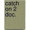 Catch on 2 doc. door Oscarson