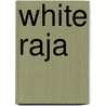 White raja door Gilson