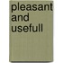 Pleasant and usefull
