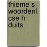 Thieme s woordenl. cse h duits by Scheele
