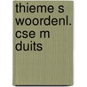 Thieme s woordenl. cse m duits by Scheele