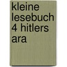 Kleine lesebuch 4 hitlers ara door Freudenberg