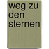 Weg zu den sternen