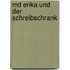 Md erika und der schreibschrank