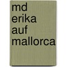Md erika auf mallorca door Nicholas Meyer