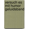 Versuch es mit humor geluidsband by Dungworth