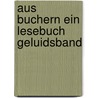 Aus buchern ein lesebuch geluidsband by Karlsson