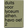 Duits voor lyceum athen. havo oef 2 by Kieft