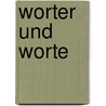Worter und worte door Kingma