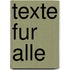 Texte fur alle