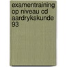 Examentraining op niveau cd aardrykskunde 93 door Laan